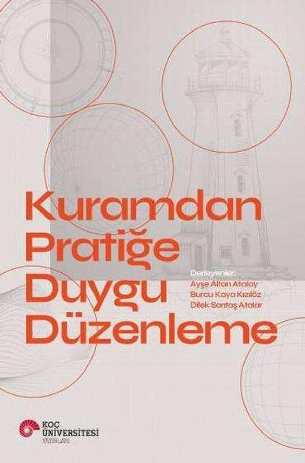 Kuramdan Pratiğe Duygu Düzenleme - Koç Üniversitesi Yayınları - Image 1