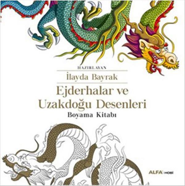 Ejderhalar ve Uzakdoğu Desenleri Boyama Kitabı - Alfa Yayıncılık - Image 1