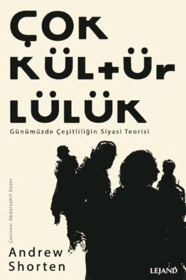Çokkültürlülük - Günümüzde Çeşitliliğin Siyasi Teorisi - Lejand - Image 1