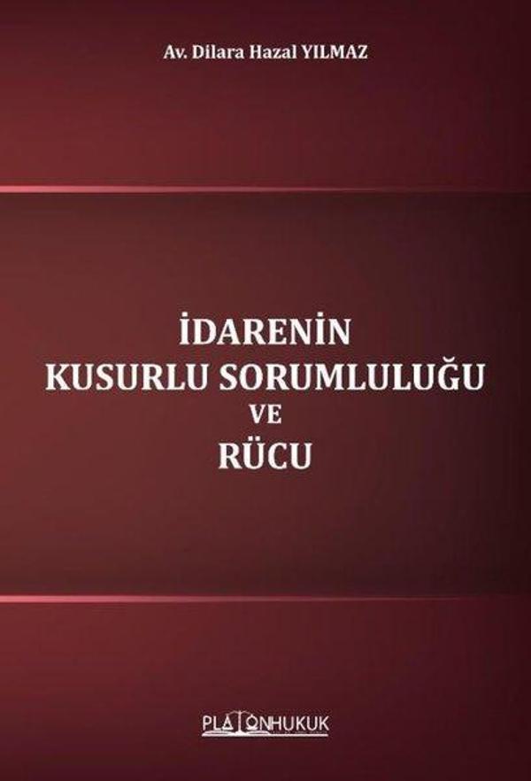 İdarenin Kusurlu Sorumluluğu ve Rücu - Platon Hukuk Yayınevi - Image 1
