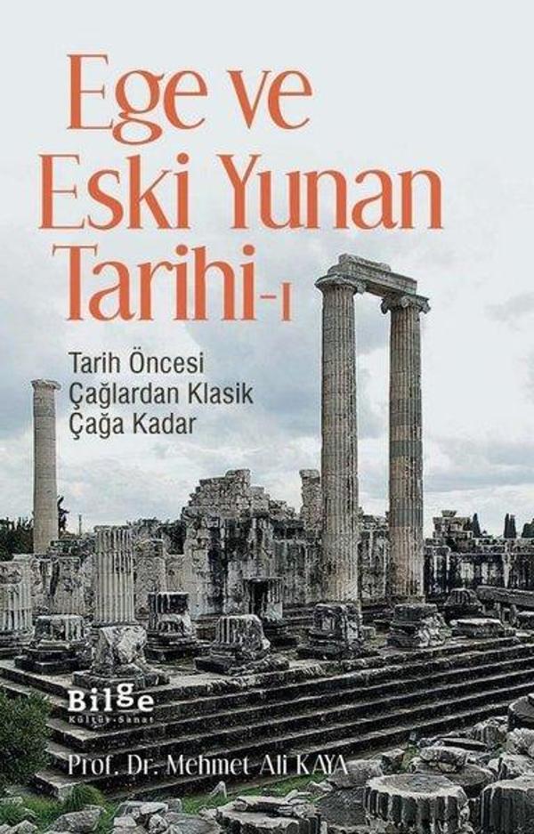 Ege ve Eski Yunan Tarihi 1 - Tarih Öncesi Çağlardan Klasik Çağa Kadar - Bilge Kültür Sanat - Image 1