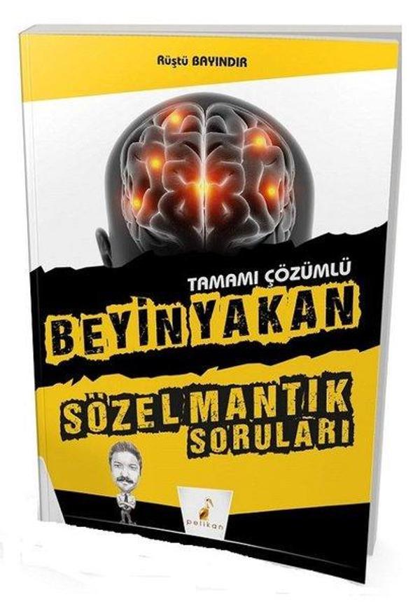 Beyin Yakan Sözel Mantık Soruları Tamamı Çözümlü - Pelikan Yayınları - Image 1