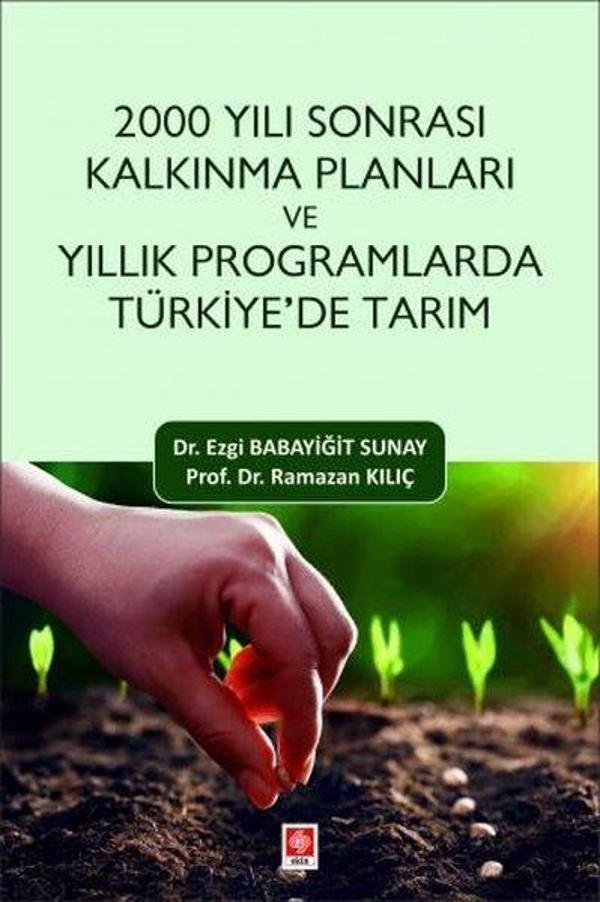 2000 Yılı Sonrası Kalkınma Planları ve Yıllık Programlarda Türkiye'de Tarım - Ekin Basım Yayın - Image 1