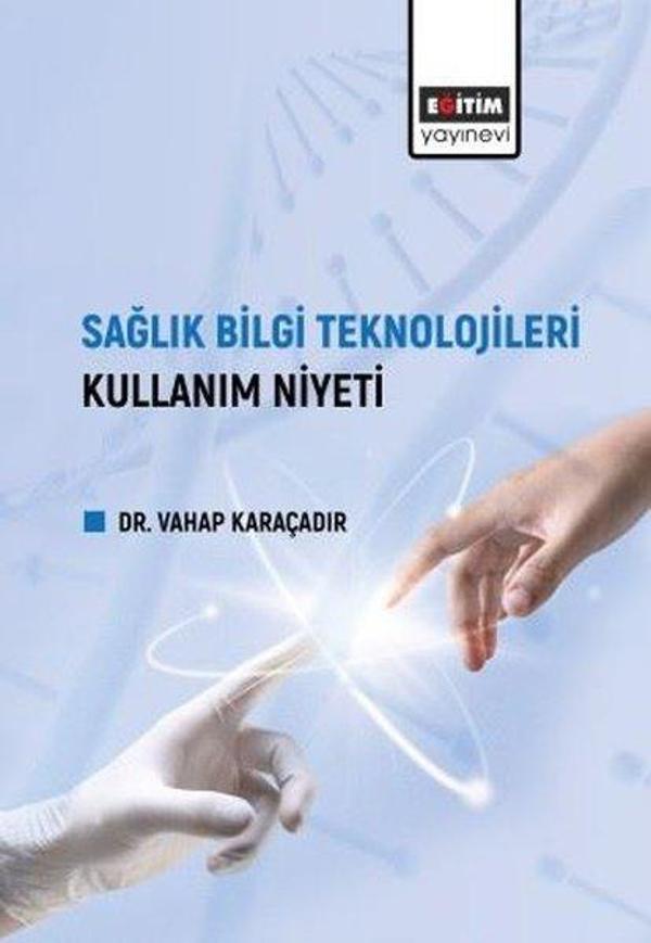 Sağlık Bilgi Teknolojileri Kullanım Niyeti - Eğitim Yayınevi - Image 1