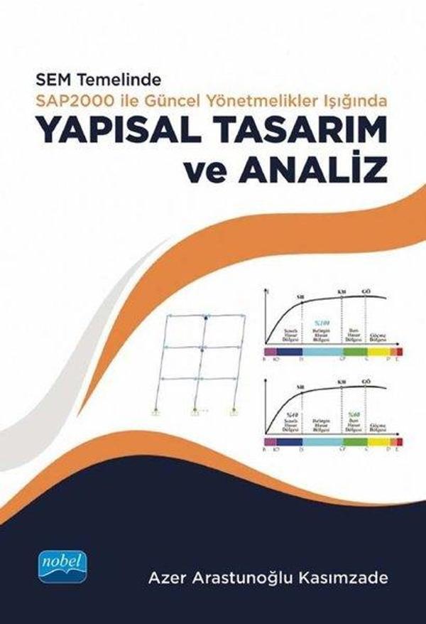 SEM temelinde SAP2000 ile Güncel Yönetmelikler Işığında Yapısal ve Tasarım Analiz - Nobel Akademik Yayıncılık - Image 1