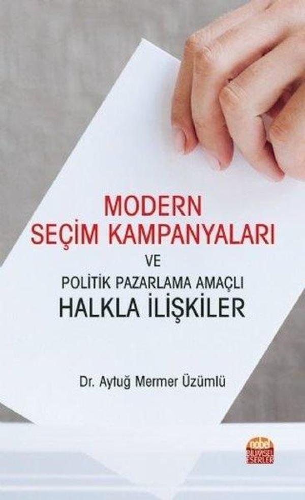Modern Seçim Kampanyaları ve Politik Pazarlama Amaçlı Halkla İlişkiler - Nobel Bilimsel Eserler - Image 1