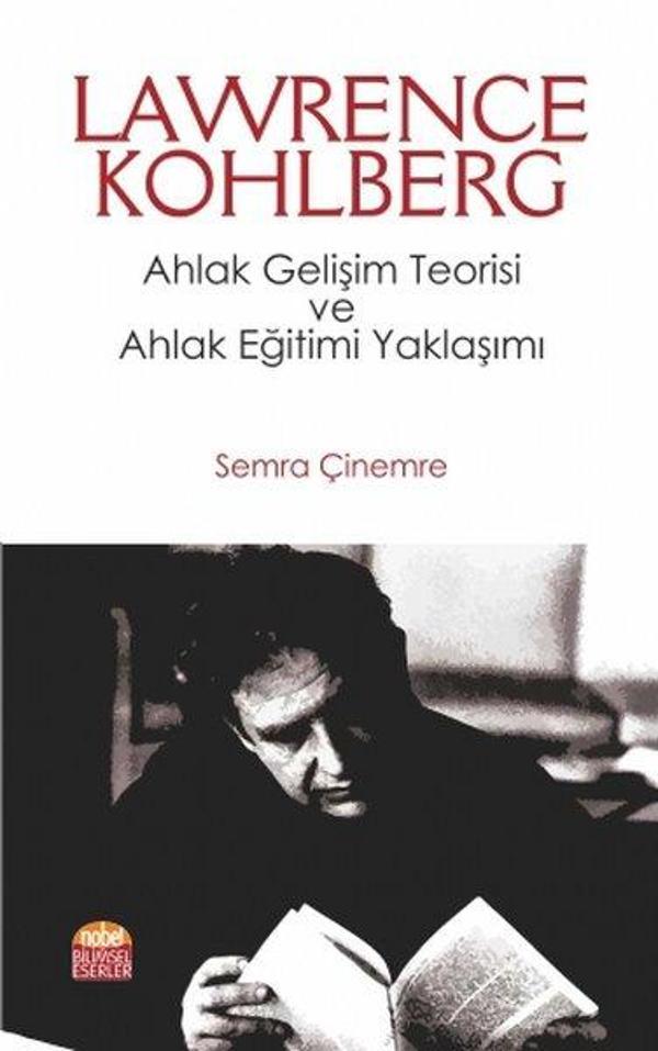 Lawrence Kohlberg: Ahlak Gelişim Teorisi ve Ahlak Eğitimi Yaklaşımı - Nobel Bilimsel Eserler - Image 1