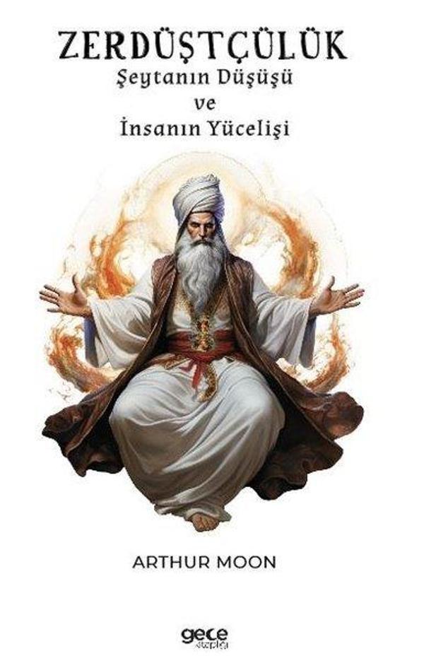 Zerdüştçülük - Şeytanın Düşüşü ve İnsanın Yücelişi - Gece Kitaplığı - Image 1