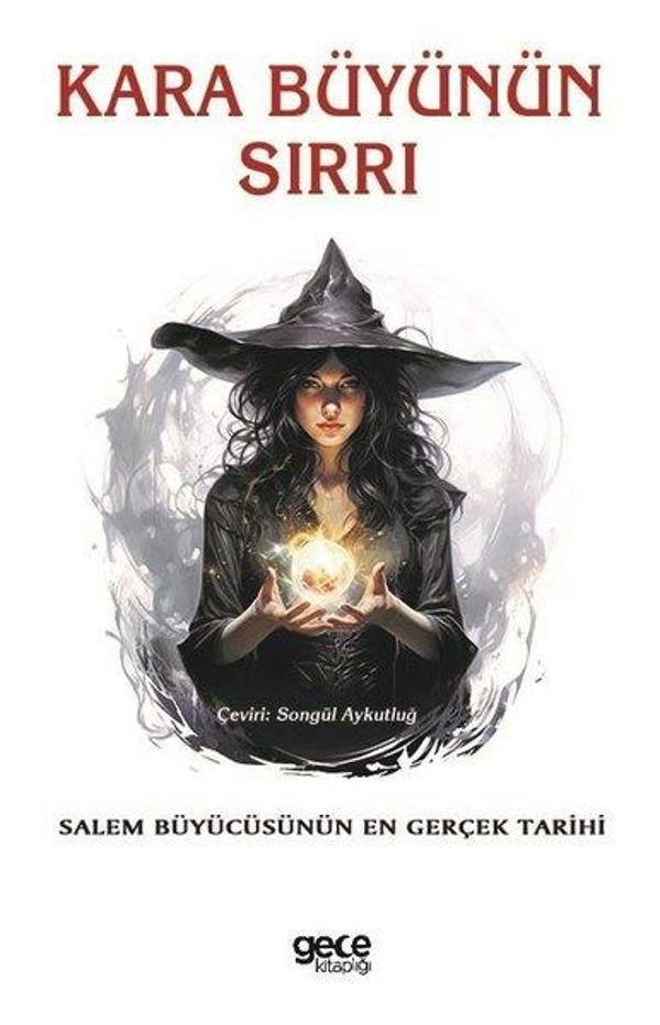 Kara Büyünün Sırrı - Salem Büyücüsünün En Gerçek Tarihi - Gece Kitaplığı - Image 1