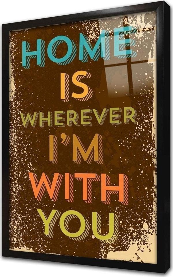 Tablosan Home Is Whereever Im With You Çerçeveli Cam Tablo 30x40 cm - Image 1