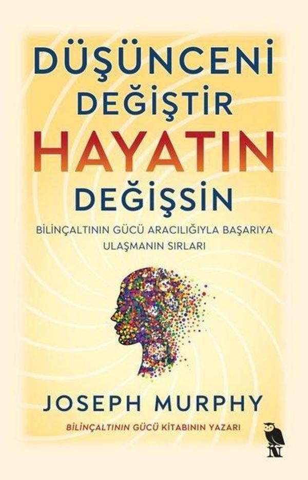 Düşünceni Değiştir Hayatın Değişsin - Bilinçaltının Gücü Aracılığıyla Başarıya Ulaşmanın Sırları - Nemesis Kitap Yayınevi - Image 1
