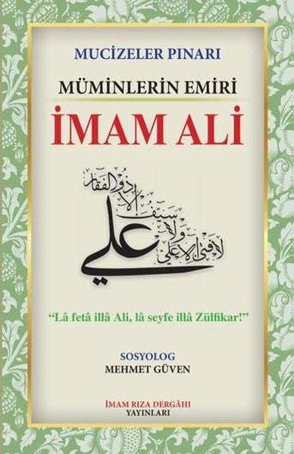 Müminleri Emiri İmam Ali - Mucizeler Pınarı - İmam Rıza Dergahı Yayınları - Image 1