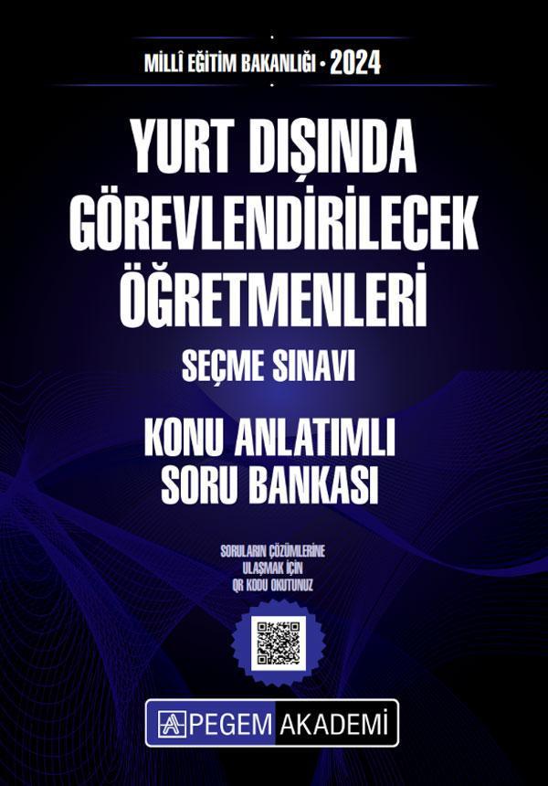 2024 MEB Yurt Dışında Görevlendirilecek Öğretmenleri Seçme Sınavı Konu Anlatımlı Soru Bankası - Pegem Akademi Yayıncılık - Image 1
