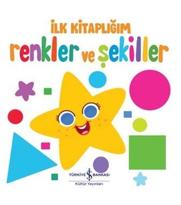 İlk Kitaplığım - Renkler ve Şekiller - İş Bankası Kültür Yayınları - Image 1