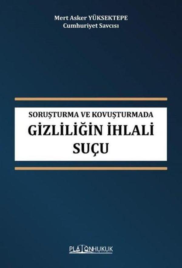 Gizliliğin İhlali Suçu - Soruşturma ve Kovuşturmada - Platon Hukuk Yayınevi - Image 1