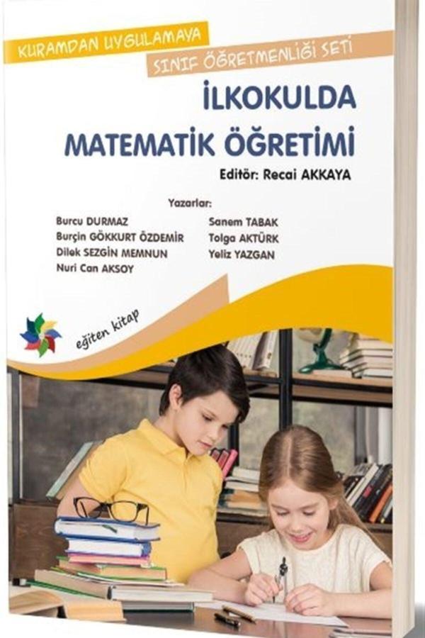 Kuramdan Uygulamaya Sınıf Öğretmenliği Seti - Ilkokulda Matematik Öğretimi - Eğiten Kitap - Eğiten Kitap - Image 1