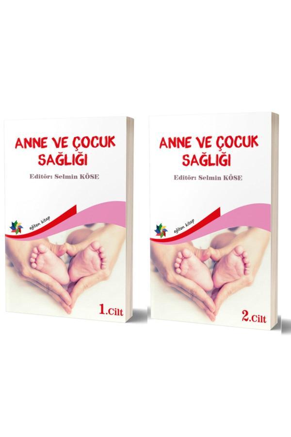 Anne Çocuk Sağlığı Cilt: 1 - 2 (2 Kitap Takım ) & Selmin Köse - Eğiten Kitap - Eğiten Kitap - Image 1