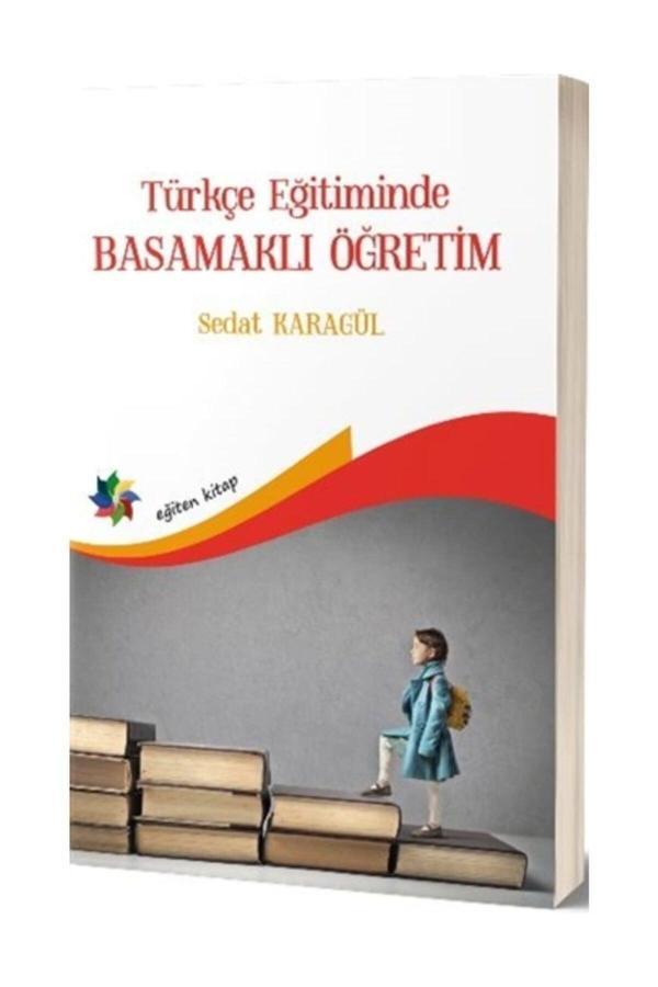 Türkçe Eğitimde Basamaklı Öğretim - Sedat Karagül - Eğiten Kitap - Eğiten Kitap - Image 1