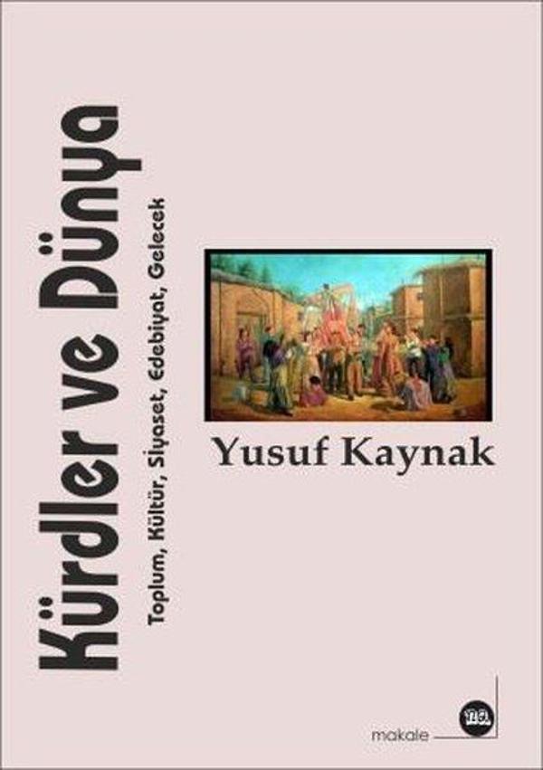 Kürdler ve Dünya - Toplum, Kültür, Siyaset, Edebiyat, Gelecek - Na Yayınları - Image 1