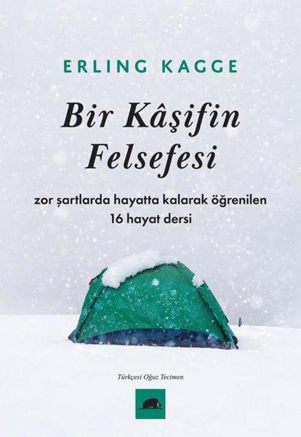 Bir Kaşifin Felsefesi - Zor Şartlarda Hayatta Kalarak Öğrenilen 16 Hayat Dersi - Kolektif Kitap - Image 1