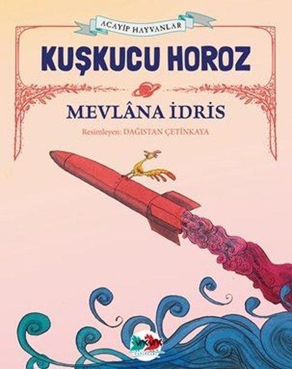 Kuşkucu Horoz - Acayip Hayvanlar - Vakvak Yayınları - Image 1