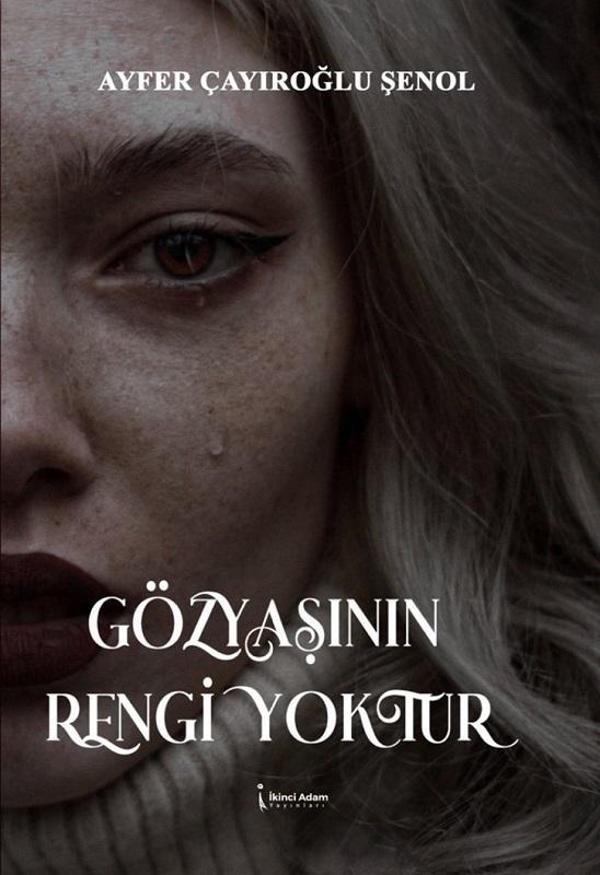 Gözyaşının Rengi Yoktur - İkinci Adam Yayınları - Image 1