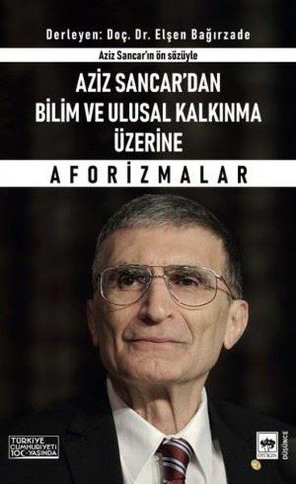 Aziz Sancar'dan Bilim ve Ulusal Kalkınma Üzerine Aforizmalar - Aziz Sancar'ın Ön Sözüyle - Ötüken Neşriyat - Image 1