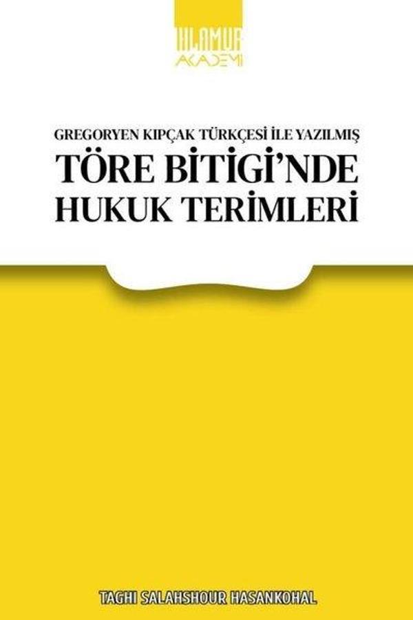 Töre Bitigi'nde Hukuk Terimleri - Gregoryen Kıpçak Türkçesi İle Yazılmış - Ihlamur Kitap - Image 1