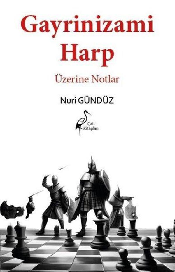 Gayrinizami Harp Üzerine Notlar - Çatı Kitapları Yayınevi - Image 1
