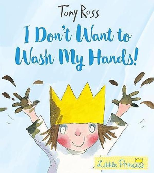 Little Princess: I Don’t Want to Wash My Hands - Andersen Press - Image 1