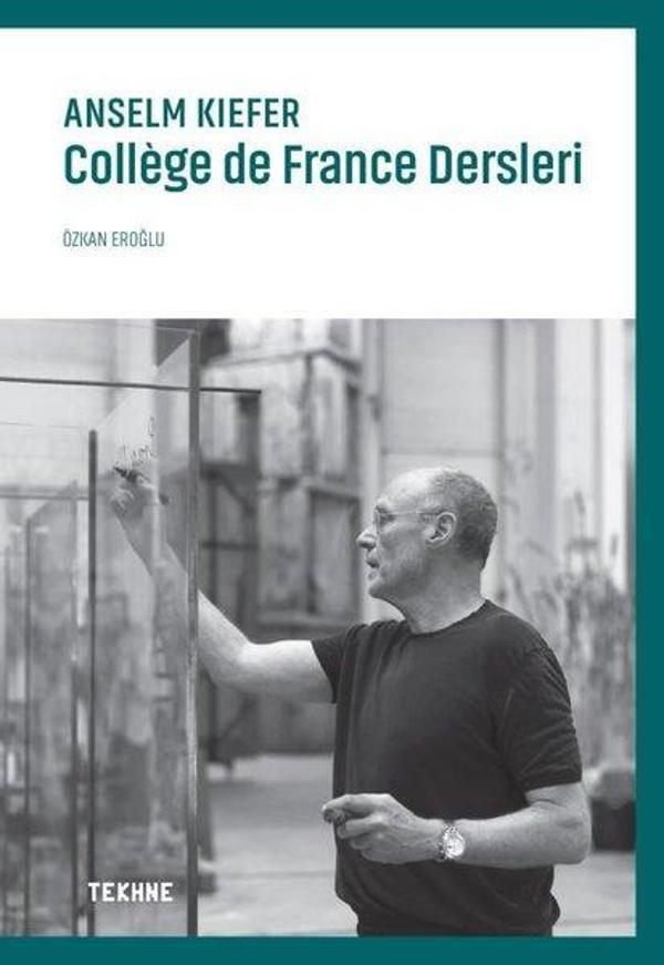 Anselm Kiefer: College de France Dersleri - Tekhne Yayınları - Image 1