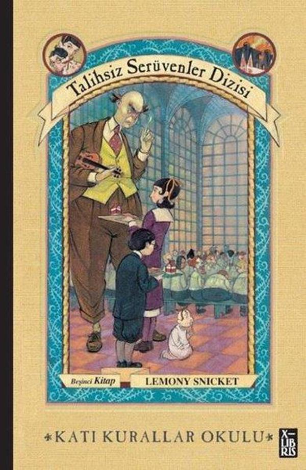 Katı Kurallar Okulu - Talihsiz Serüvenler Dizisi Beşinci Kitap - Xlibris - Image 1