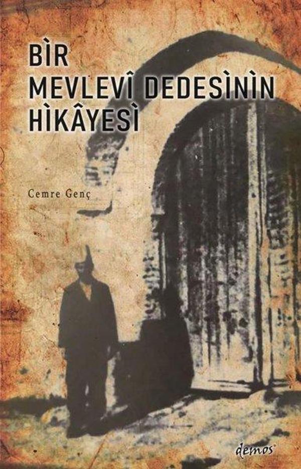 Bir Mevlevi Dedesinin Hikayesi - Demos Yayınları - Image 1