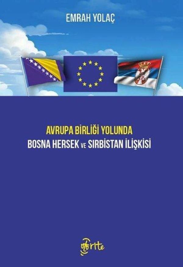 Avrupa Birliği Yolunda Bosna Hersek ve Sırbistan İlişkisi - Otorite - Image 1