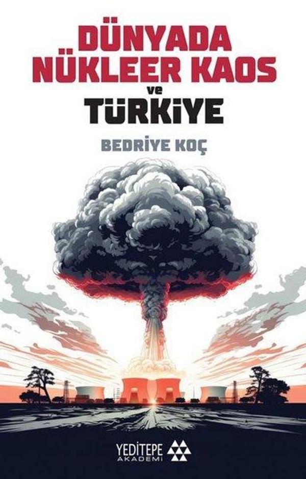 Dünyada Nükleer Kaos ve Türkiye - Yeditepe Akademi - Image 1