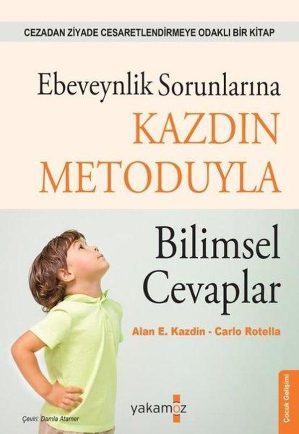 Ebeveynlik Sorunlarına Kazdın Metoduyla Bilimsel Cevaplar - Cezadan Ziyade Cesaretlendirmeye Odaklı - Yakamoz Yayınları - Image 1