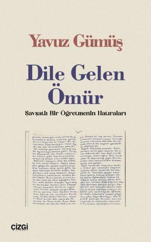 Dile Gelen Ömür - Şavşatlı Bir Öğretmenin Hatıraları - Çizgi Kitabevi - Image 1