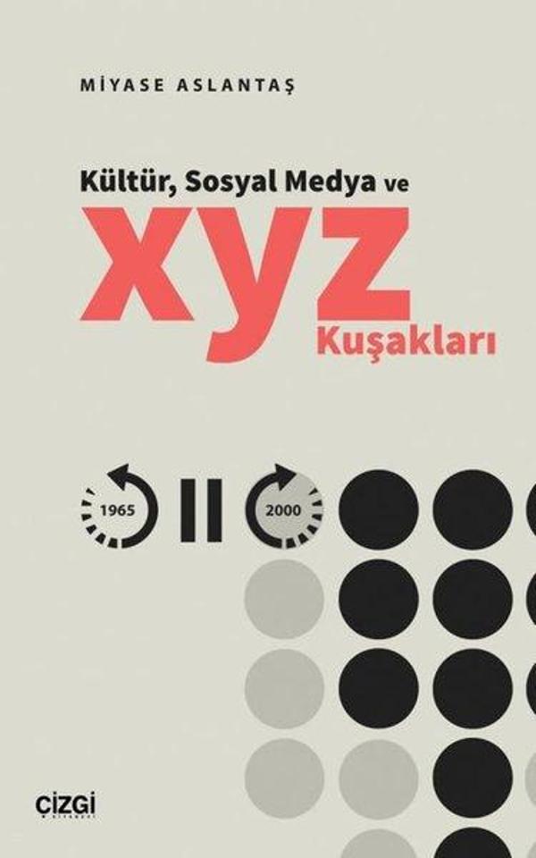 Kültür Sosyal Medya ve X Y Z Kuşakları - Çizgi Kitabevi - Image 1