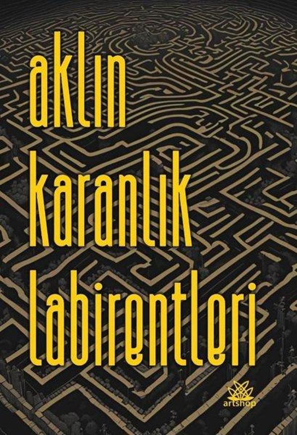 Aklın Karanlık Labirentleri - Artshop Yayıncılık - Image 1