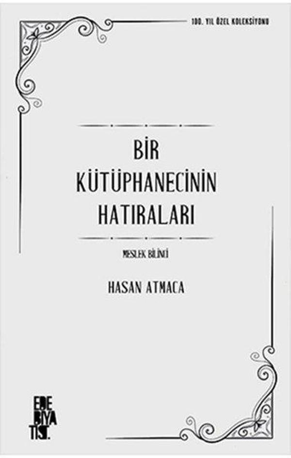 Bir Kütüphanecinin Hatıraları: Meslek Bilinci - Edebiyatist - Image 1