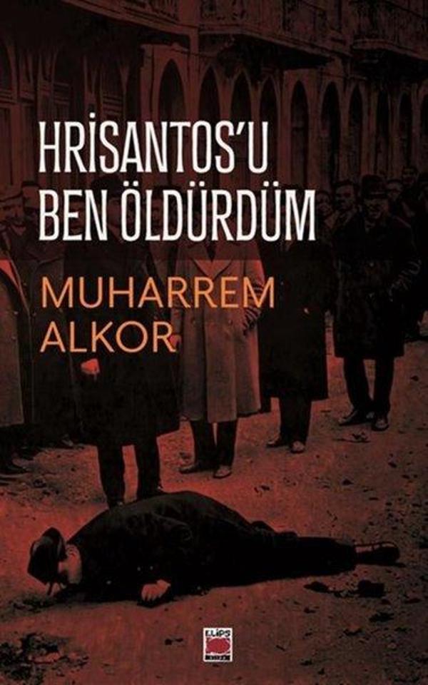 Hrisantos'u Ben Öldürdüm - Elips Kitapları - Image 1