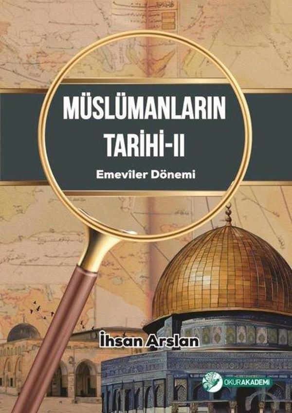Müslümanların Tarihi 2 - Emeviler Dönemi - Okur Akademi - Image 1