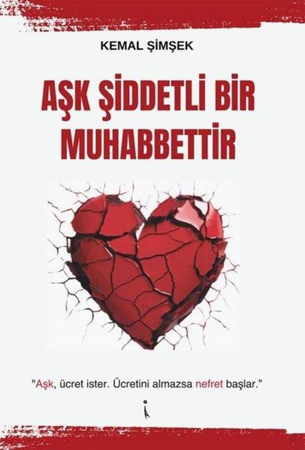 Aşk Şiddetli Bir Muhabbettir - İkinci Adam Yayınları - Image 1