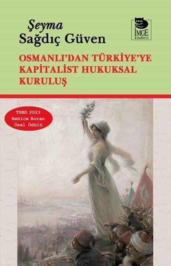 Osmanlı'dan Türkiye'ye Kapitalist Hukuksal Kuruluş - İmge Kitabevi - Image 1