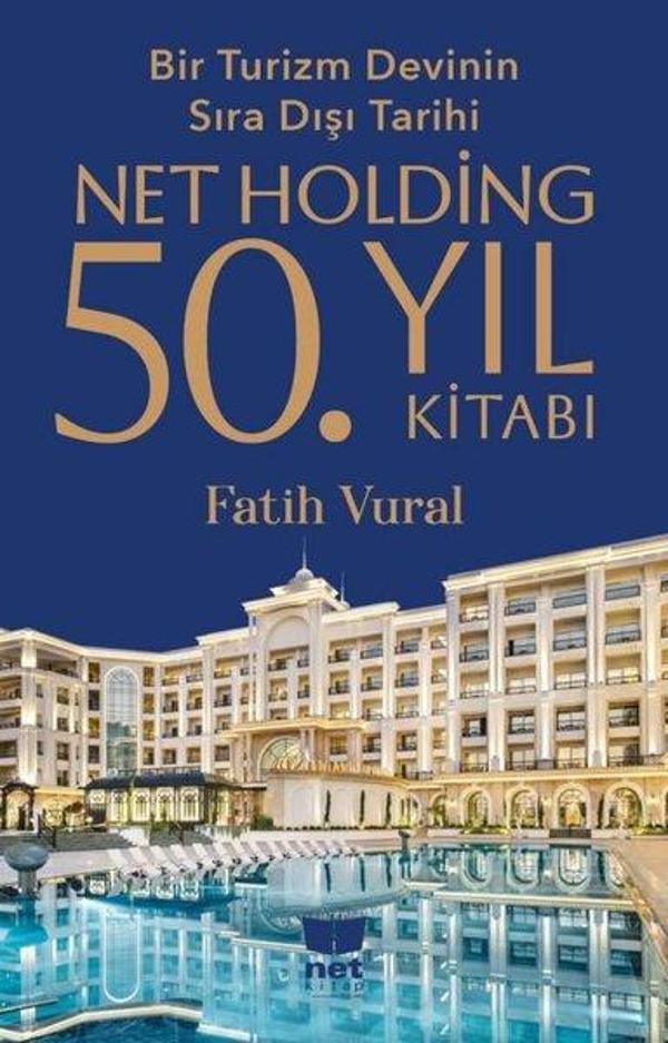 Bir Turizm Devinin Sıra Dışı Tarihi Netholding 50. Yıl Kitabı - Net Kitap - Image 1