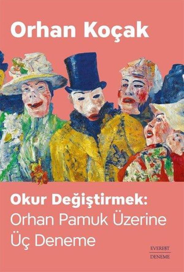 Okur Değiştirmek: Orhan Pamuk Üzerine Üç Deneme - Everest Yayınları - Image 1