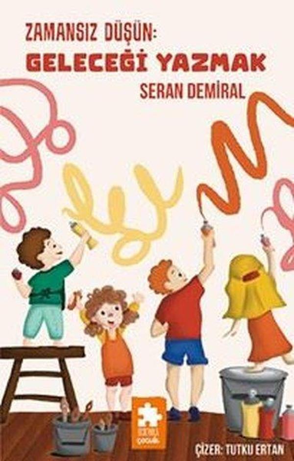 Zamansız Düşün: Geleceği Yazmak - Eksik Parça Yayınları - Image 1
