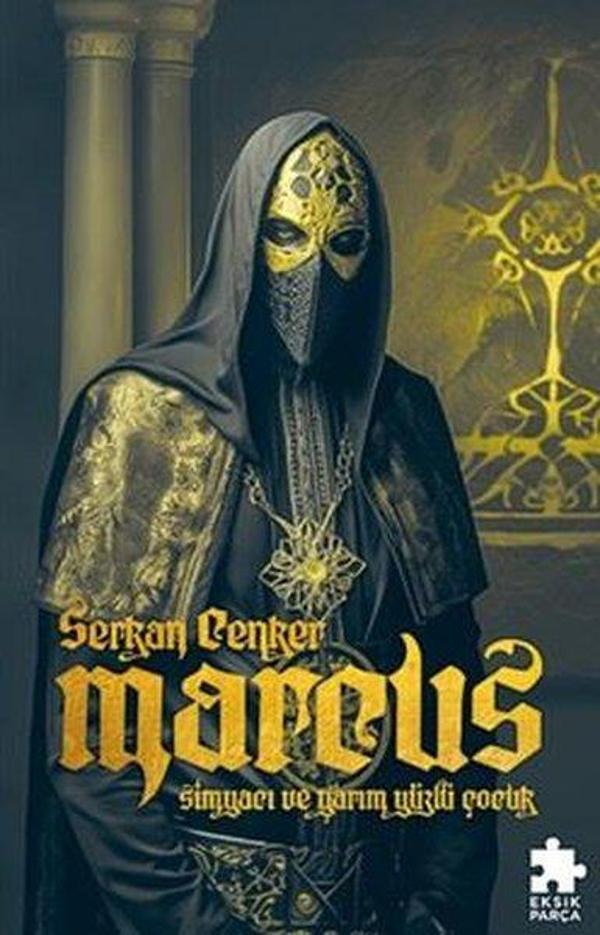 Marcus: Simyacı ve Yarım Yüzlü Çocuk - Eksik Parça Yayınları - Image 1