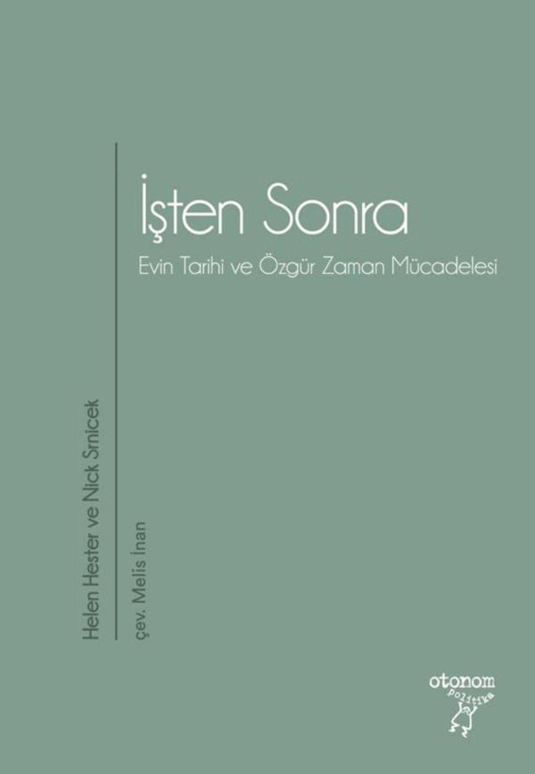 İşten Sonra: Evin Tarihi ve Özgür Zaman Mücadelesi - Otonom Yayıncılık - Image 1