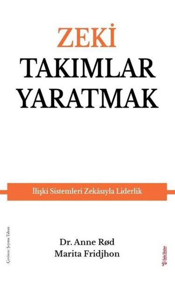 Zeki Takımlar Yaratmak - İlişki Sistemleri Zekasıyla Liderlik - Sola Unitas - Image 1